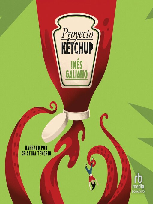 Title details for Proyecto Ketchup (Ketchup Project) by Ines Galiano - Available